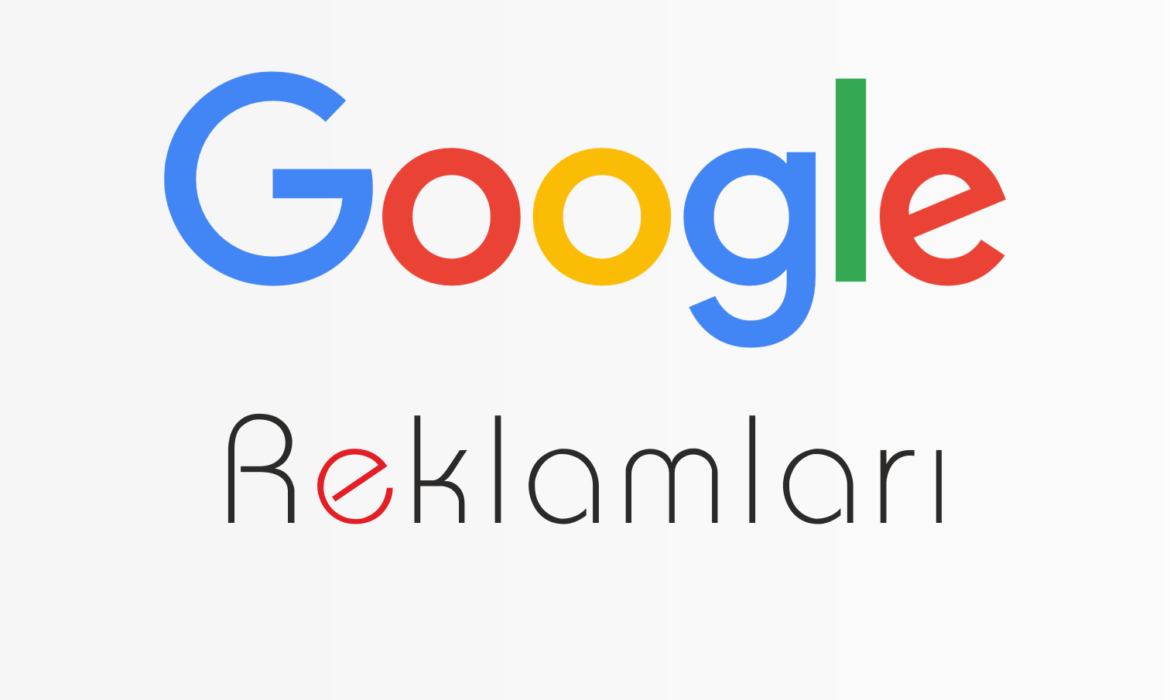 Google Ads (Adwords) Reklamları